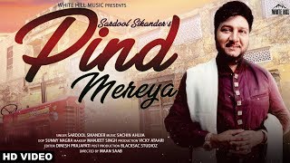 Pind Mereya Full Song Sardool Sikander  Sachin Ahuja  Harjinder Mal [upl. by Ecienahs749]