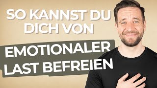 Loslassen lernen So befreist du dich von emotionalen Lasten [upl. by Matilda445]