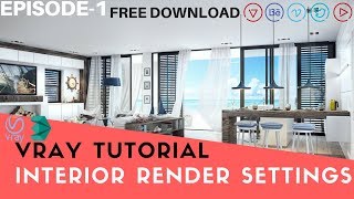 3Ds MaxVray Tutorial  Realistic Interior Rendering Settings for 2017  Free Download CWM Ep1 [upl. by Aylatan159]