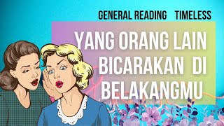 💖✨YANG ORANG LAIN BICARAKAN DI BELAKANGMU💖✨ generalreading tarotindonesia tarot2024 [upl. by Lachlan]