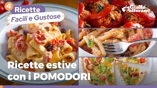 4 RICETTE CON I POMODORI  fresche e colorate perfette per lestate [upl. by Gerg]