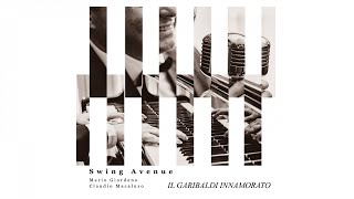 Swing Avenue  Il Garibaldi innamorato Official Video [upl. by Ecirtak]