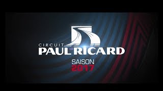 Circuit Paul Ricard  Saison 2017 [upl. by Ellehciram]