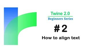 Twine 20  How to Align Text  Tutorial 2 [upl. by Marylou]