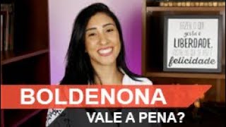 BOLDENONA VALE A PENA  benefícios para que serve  efeitos colaterais [upl. by Drew569]