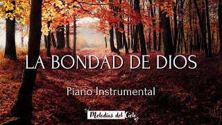 Música Instrumental Cristiana  LA BONDAD DE DIOS THE GOODNESS OF GOD Bethel  Música para orar🙏🏻 [upl. by Isnam]