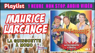 Playlist Maurice larcange La Guinguette a Momo 1 Heure Non Stop Audio Vidéo 20 Tubes des bals [upl. by Geri]