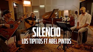 Los Tipitos ft Abel Pintos  Silencio [upl. by Dnallor]