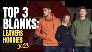 Top 3 Blank Hoodies for Leavers 2023  Target Transfers [upl. by Leinto]