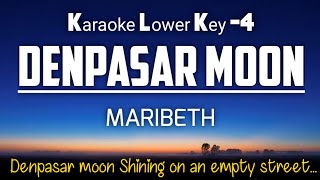 Denpasar Moon  Maribeth Karaoke Lower Key 4 English Version [upl. by Verney]