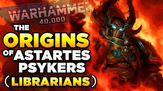 The ORIGINS of ASTARTES PSYKERS  Warhammer 40000 LoreHistory [upl. by Aerdnahs367]