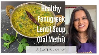 Dal Methi  Fenugreek Lentil Soup Healthy Comfort Food  Vegetarian  Vegan [upl. by Aleydis]