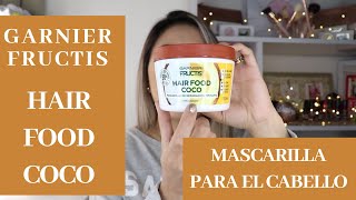 GARNIER FRUCTIS HAIR FOOD COCO  RESEÑA Y CÓMO USARLA [upl. by Ayimat]