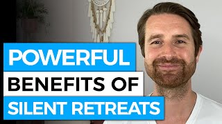 6 Powerful Benefits of Silent Retreats [upl. by Nnitsuj635]