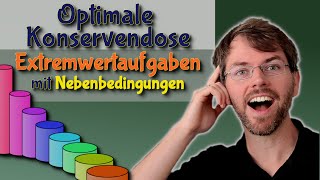 Musst du können Die OPTIMALE Konservendose Extremwertaufgabe Oberfläche Zylinder [upl. by Tuchman937]