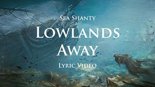 Lowlands away Sea Shanty with lyrics  Assassins Creed 4 Black Flag OST [upl. by Mhoj]