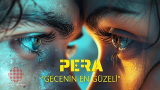 Pera  Gecenin En Güzeli Lyric Video [upl. by Ewart240]