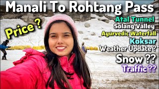 Rohtang Pass Manali Now Opened 2024TrafficWeather amp Snow UpdateManali To Rohtang Passmanali [upl. by Notsa700]