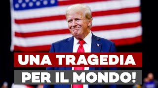 Cè POCO da festeggiare quotTRUMP sarà una TRAGEDIA PER IL MONDOquot [upl. by Nor400]