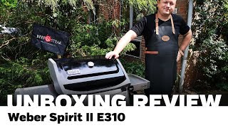 Unboxing Review Weber Spirit II E310 [upl. by Sekoorb748]