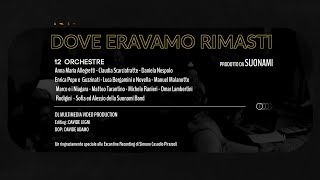 12 Orchestre  Dove eravamo rimasti video ufficiale [upl. by Assiralc]