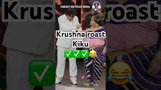 Krushna Raost kiku😂kapilsharma sunilgrover krushnaabhishek kikusharda [upl. by Relyhcs]