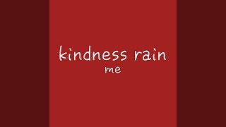 kindness rain [upl. by Stanzel]