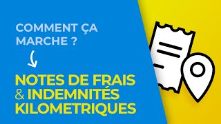 Comment ça marche  Notes de Frais et Indemnités Kilométriques [upl. by Esdras]