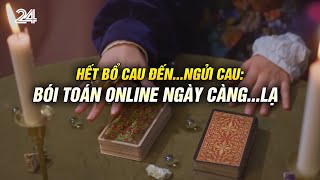 Hết bổ cau đếnngửi cau bói toán online ngày cànglạ  VTV24 [upl. by Frissell]