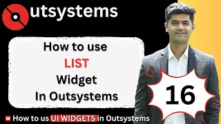 Mastering Outsystems UI 16 How to use LIST Widget in Outsystems [upl. by Asilehs]