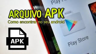 Onde vai parar o arquivo APK dos Jogos e Apps instalados da Google Play no Android Respondendo [upl. by Hamlen232]