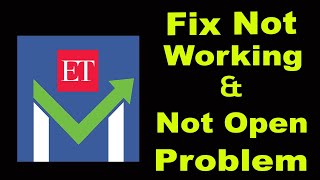 How To Fix ET Markets App Not Working Problem Android amp iOS  ET Markets Not Open Problem  PSA 24 [upl. by Atinat552]