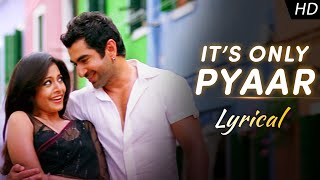 Its Only Pyaar  Lyrical  Dui Prithibi  Jeet  Koel KunalMonali SamidhRishi Raj C SVF Music [upl. by Eldoria]