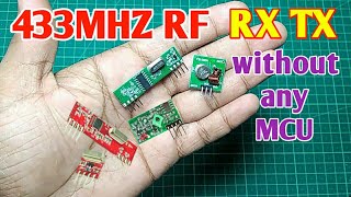 RF Module 433MHZ  Make Receiver and Transmitter from 433MHZ RF module without any microcontroller [upl. by Tarah]