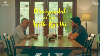 Uraiyaadal and Stuff…  Gautham Vasudev Menon with Karthi [upl. by Pearle]