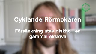 Försänkning av diskho i gammal ekskiva [upl. by Esor]