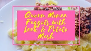 Recipe  Quorn Mince Faggots with Leek amp Potato Mash Ad [upl. by Sophy]