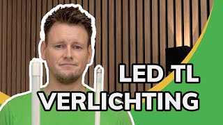 LED TL Verlichting alles wat je moet weten [upl. by Herates999]