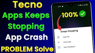 Tecno Apps Keeps Stopping Problem  Tecno App Crash Problem  Tecno Apps Auto Back Problem [upl. by Barb]