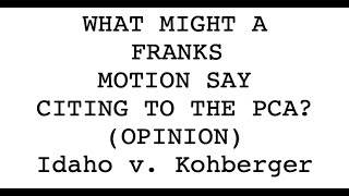 What Might a Franks Motion Say Citing to the PCA Idaho v Kohberger [upl. by Manolo]