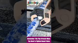 Amazing Remember This Pipe Wrench When You Need to Tighten Round Pipes tool diy [upl. by Eille]