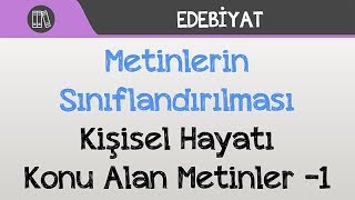 Metinlerin Sınıflandırılması  Kişisel Hayatı Konu Alan Metinler 1 [upl. by Drageruaeb690]