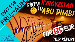 TRIP REPORT I BISHKEK TO ABU DHABI I WIZZ AIR AIRBUS 321 I 45HOUR FLIGHT [upl. by Bobbi]