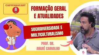 Ep 14 – Sociodiversidade e Multiculturalismo  Formação Geral e Atualidades [upl. by Selinda]