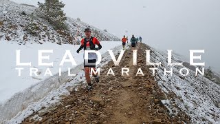 The 2023 Leadville Trail Marathon  Snow mud and grit Dig Deep [upl. by Orabel]