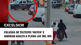 Policías de Tultepec ‘huyen’ e ignoran asalto a plena luz del día [upl. by Enailuj321]