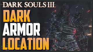 Dark Souls 3 Dark Armor Set Location and Showcase  Dark Hand DarkWraith [upl. by Dalton]