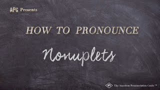 How to Pronounce Nonuplets Real Life Examples [upl. by Ephrem]