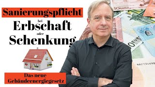 Neu Sanierungspflicht bei Erbschaft eines Hauses Das neue Gebäudeenergiegesetz wird teuer [upl. by Aerdnuahs399]