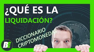 ¿Qué es la LIQUIDACIÓN 💵 PROCESO en CRIPTO INVERSIÓN [upl. by Mauldon]